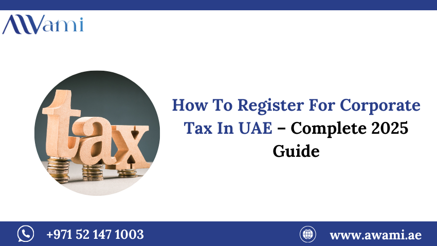 How To Register For Corporate Tax In UAE